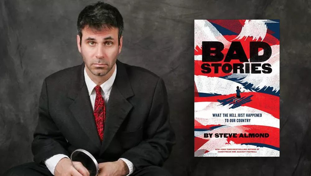 With <i>Bad Stories</i>, Steve Almond Explores What the Hell Just Happened to America
